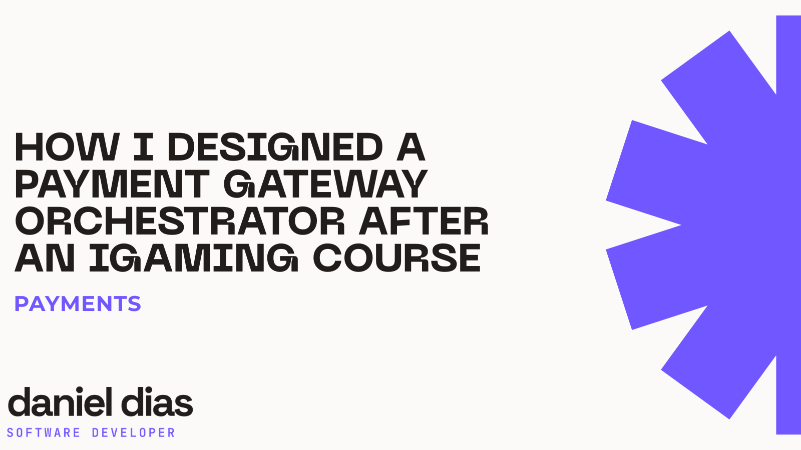 How I Designed a Payment Gateway Orchestrator After an iGaming Course
