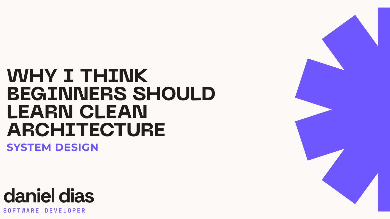 Why I Think Beginners Should Learn Clean Architecture